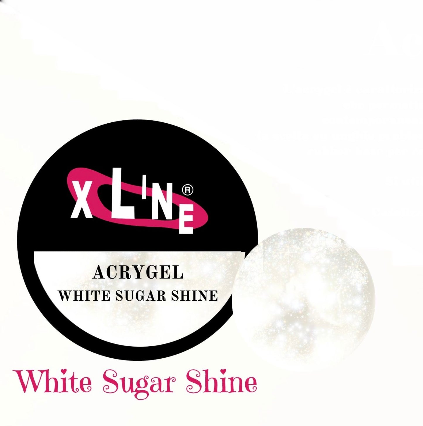 XLINE ACRYGEL WHITE SUGAR SHINE